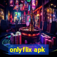 onlyflix apk